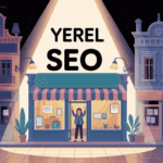 İşletmenizi Google Maps (Haritalar)’da “Yerel SEO” ile Zirveye Taşıyın!