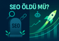 SEO Öldü mü?